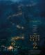 Kayıp Şehir Z – The Lost City of Z izle