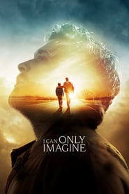 I Can Only Imagine izle