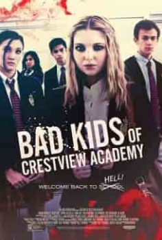 Crestview Akademisi’nin Kötü Çocukları – Bad Kids of Crestview Academy izle